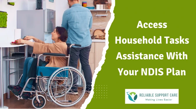 Access Household Tasks Assistance With Your NDIS Plan